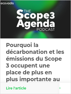 Pourquoi la décarbonation et les émissions du Scope 3 occupent une place de plus en plus importante au sein des entreprises